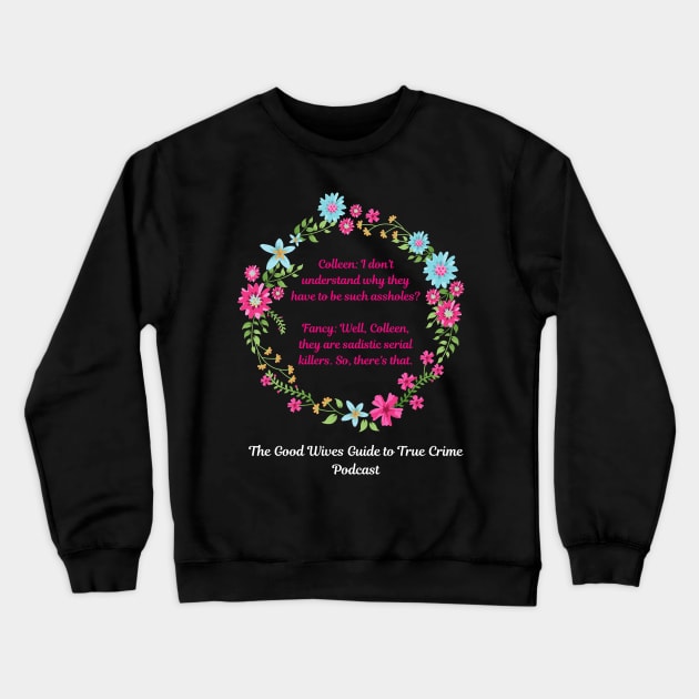 Sadistic Serial Killers Crewneck Sweatshirt by Mad Ginger Entertainment 